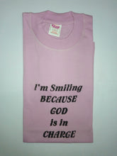 Load image into Gallery viewer, Short Sleeve T-Shirt - "I'm Smiling BECAUSE GOD is in CHARGE."