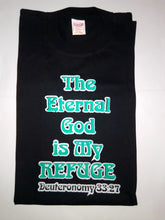 Load image into Gallery viewer, Short Sleeve T-Shirt - "The Eternal God is my Refuge. Deuteronomy 33:27."